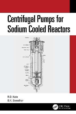 Centrifugal Pumps for Sodium Cooled Reactors by Ravindra Kale
