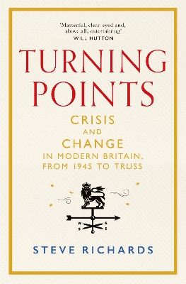 Turning Points: Crisis and Change in Modern Britain, from 1945 to Truss book