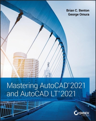 Mastering AutoCAD 2021 and AutoCAD LT 2021 book