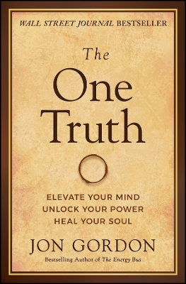 The One Truth: Elevate Your Mind, Unlock Your Power, Heal Your Soul book