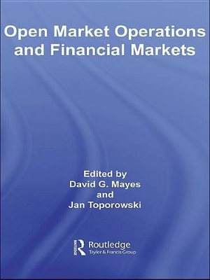 Open Market Operations and Financial Markets by David Mayes