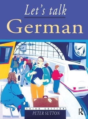 Let's Talk German: Pupil's Book 3rd Edition by Peter Sutton