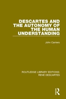 Descartes and the Autonomy of the Human Understanding book