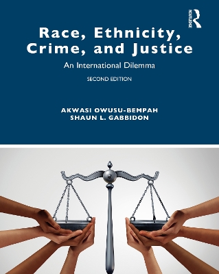 Race, Ethnicity, Crime, and Justice: An International Dilemma by Akwasi Owusu-Bempah