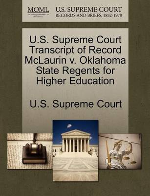 U.S. Supreme Court Transcript of Record McLaurin V. Oklahoma State Regents for Higher Education book