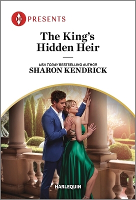 The King's Hidden Heir by Sharon Kendrick