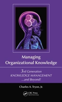 Managing Organizational Knowledge by Charles A. Tryon, Jr.