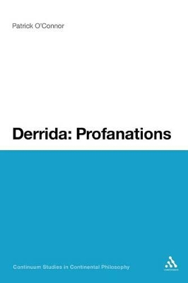 Derrida: Profanations by Dr Patrick O'Connor