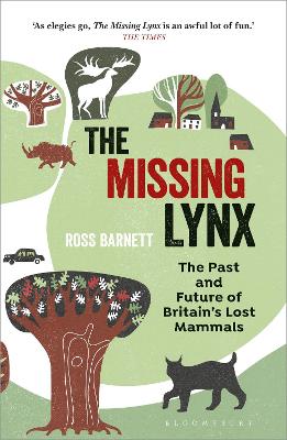 The Missing Lynx: The Past and Future of Britain's Lost Mammals book