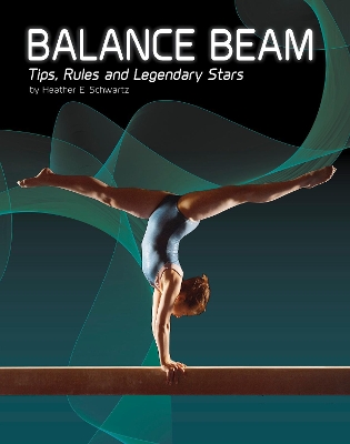 Balance Beam by Heather E Schwartz