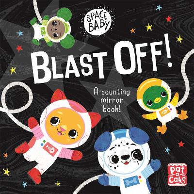 Space Baby: Blast Off!: A counting touch-and-feel mirror board book! book