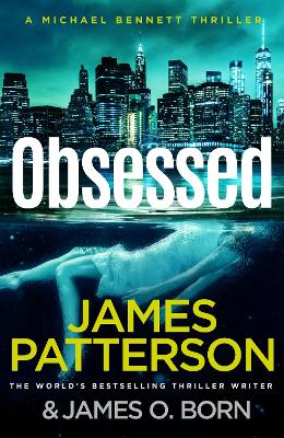 Obsessed: (Michael Bennett 15) by James Patterson