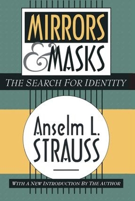 Mirrors and Masks by Anselm L. Strauss