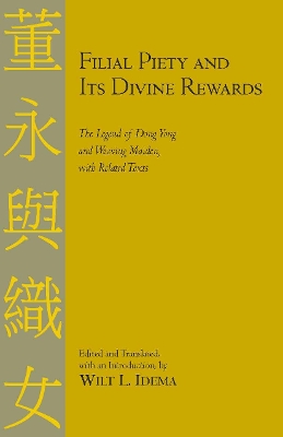 Filial Piety and Its Divine Rewards by Wilt L. Idema