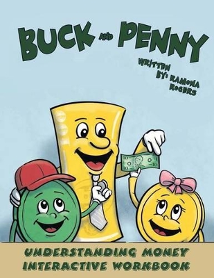 Buck and Penny - Understanding Money Interactive Workbook by Ramona Rogers