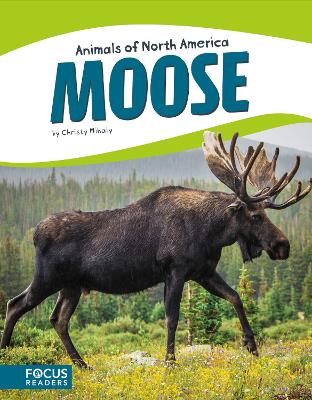 Animals of North America: Moose book