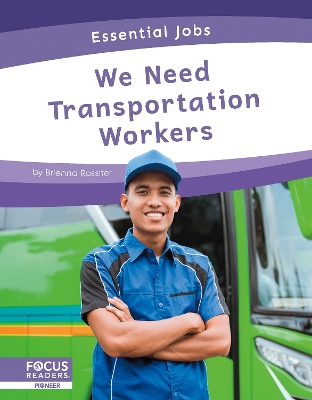 We Need Transportation Workers by Brienna Rossiter