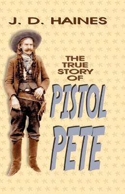 The True Story of Pistol Pete book