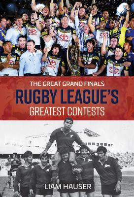 The Great Grand Finals Rugby League's Greatest Contests book