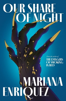 Our Share of Night by Mariana Enriquez