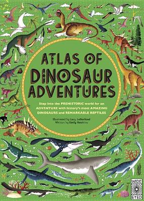 Atlas of Dinosaur Adventures by Emily Hawkins