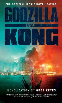 Godzilla vs. Kong: The Official Movie Novelisation book