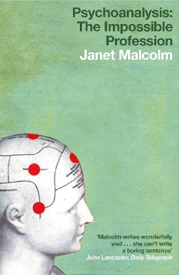 Psychoanalysis by Janet Malcolm
