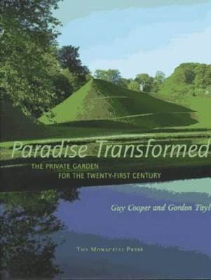 Paradise Transformed: The Private Garden for the Twenty-First Century book