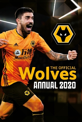 The Official Wolverhampton Wanderers Annual 2020 book