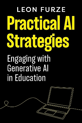 Practical AI Strategies: Engaging with Generative AI in Education book