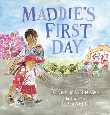 Maddie’s First Day by Penny Matthews
