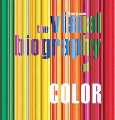 Visual Biography of Color book