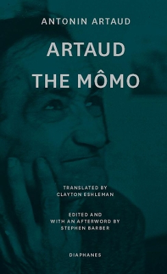 Artaud the Momo - and Other Major Poetry by Antonin Artaud