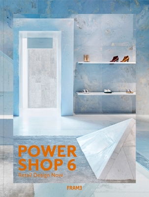 Powershop 6: New Retail Design book