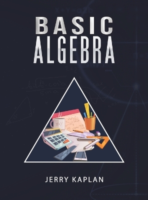 Basic Algebra by Jerry Kaplan