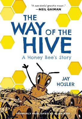 The Way of the Hive: A Honey Bee's Story book