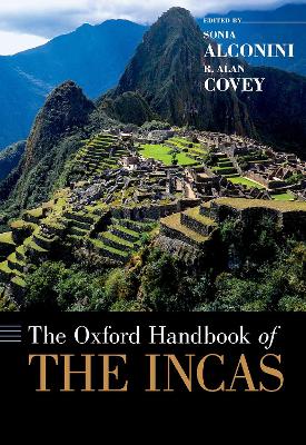 Oxford Handbook of the Incas by Sonia Alconini