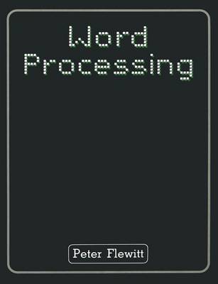Word Processing by Peter Flewitt