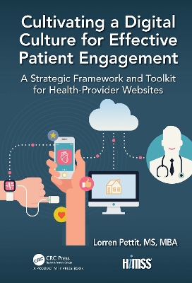 Cultivating a Digital Culture for Effective Patient Engagement: A Strategic Framework and Toolkit for Health-Provider Websites book