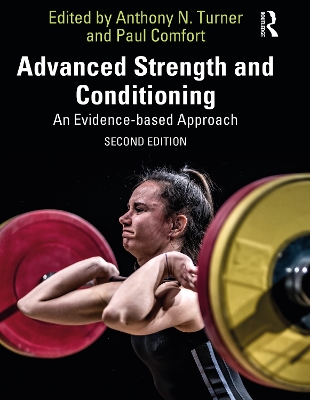 Advanced Strength and Conditioning: An Evidence-based Approach by Anthony Turner