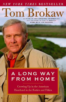 Long Way From Home, A by Tom Brokaw