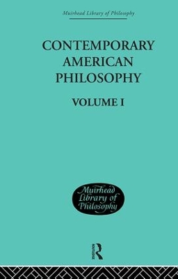 Contemporary American Philosophy by George P and Montague Adams