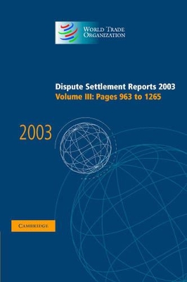 Dispute Settlement Reports 2003 by World Trade Organization