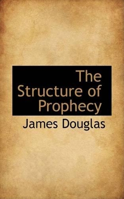 The Structure of Prophecy book