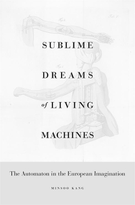 Sublime Dreams of Living Machines by Minsoo Kang