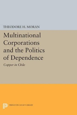 Multinational Corporations and the Politics of Dependence book