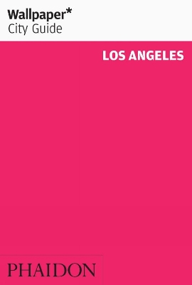 Wallpaper* City Guide Los Angeles 2014 by Wallpaper*