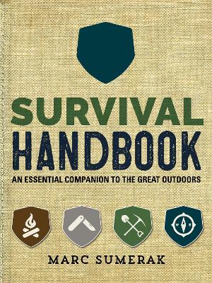 Survival Handbook: An Essential Companion to the Great Outdoors book