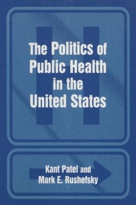 Politics of the Public Health in the United States book