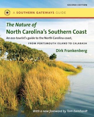 The Nature of North Carolina's Southern Coast by Dirk Frankenberg